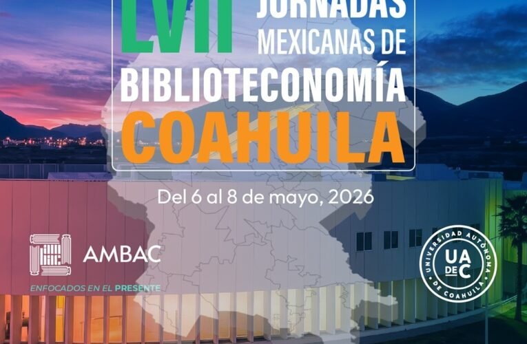 Será UAdeC sede de Jornadas Mexicanas de Biblioteconomía